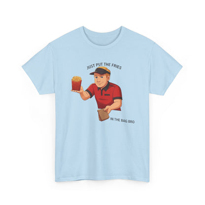 “Just Put the Fries in the Bag Bro” Collab Tee — Funny Fast Food Worker Tee