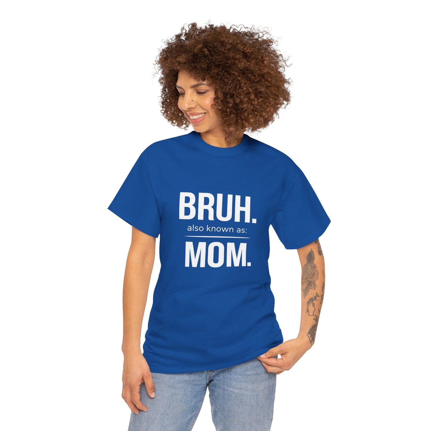 Bruh Also Known As: Mom Tee