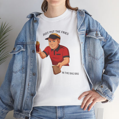 “Just Put the Fries in the Bag Bro” Collab Tee — Funny Fast Food Worker Tee