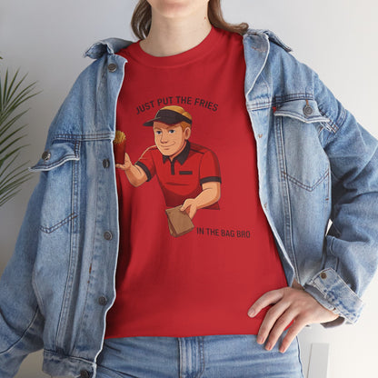 “Just Put the Fries in the Bag Bro” Collab Tee — Funny Fast Food Worker Tee