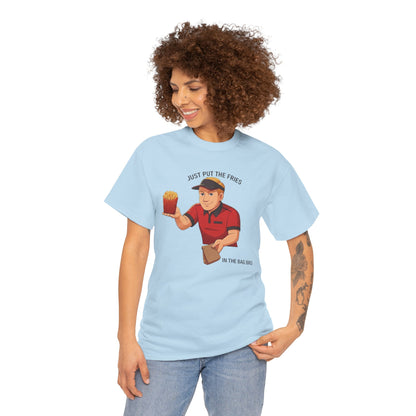 “Just Put the Fries in the Bag Bro” Collab Tee — Funny Fast Food Worker Tee
