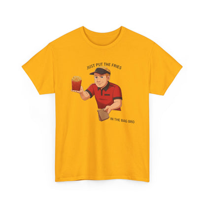 “Just Put the Fries in the Bag Bro” Collab Tee — Funny Fast Food Worker Tee