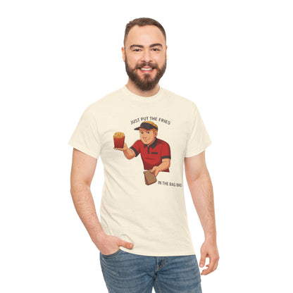 “Just Put the Fries in the Bag Bro” Collab Tee — Funny Fast Food Worker Tee
