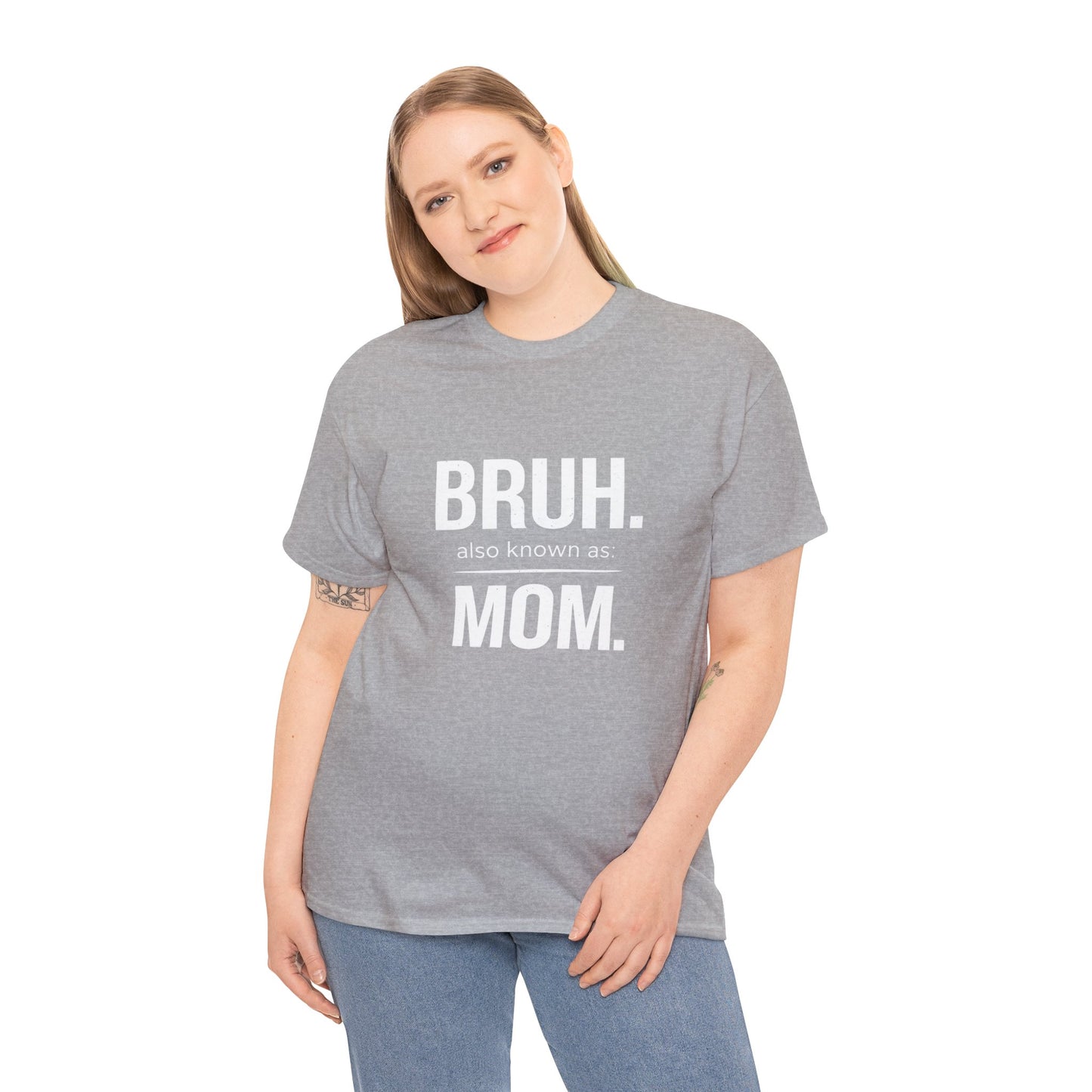 Bruh Also Known As: Mom Tee