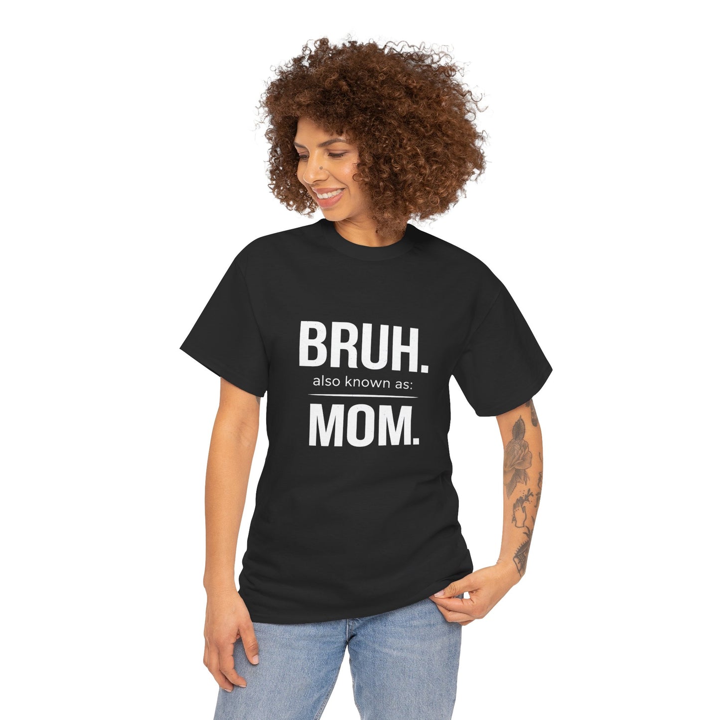 Bruh Also Known As: Mom Tee